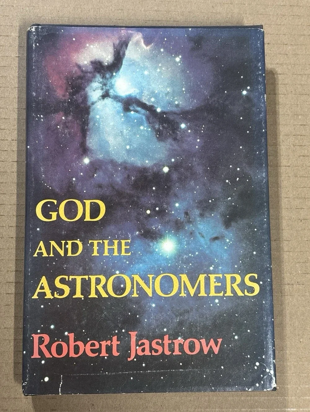 God And The Astronomers By Robert Jastrow 1st Edition 1978 HC/DJ